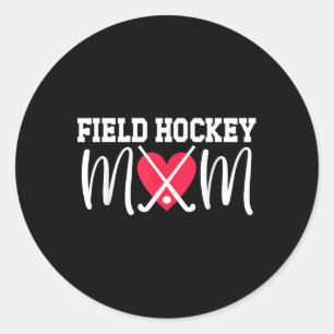 Field Hockey Mom Of A Field Hockey Player Mother  Classic Round Sticker