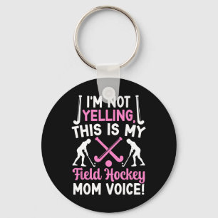 Field Hockey Mom Voice Mom Of A Field Hockey Playe Key Ring