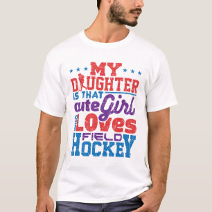 Field Hockey Mum Dad Cute Daughter T-Shirt