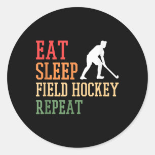 Field Hockey Player Hockey Team Eat Sleep Hockey R Classic Round Sticker