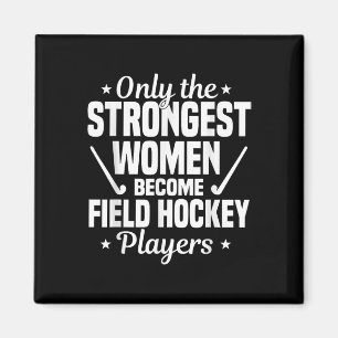 Field Hockey Player Strogest Women Coach Goalkeepe Magnet