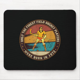 Field-hockey-players Born In 1972 Birthday Field-h Mouse Pad