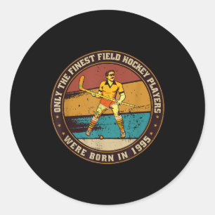 Field-hockey-players Born In 1995 Birthday Field-h Classic Round Sticker