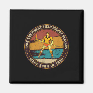 Field-hockey-players Born In 1995 Birthday Field-h Magnet
