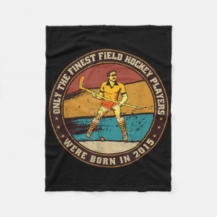 Field-hockey-players Born In 2015 Birthday Field-h Fleece Blanket
