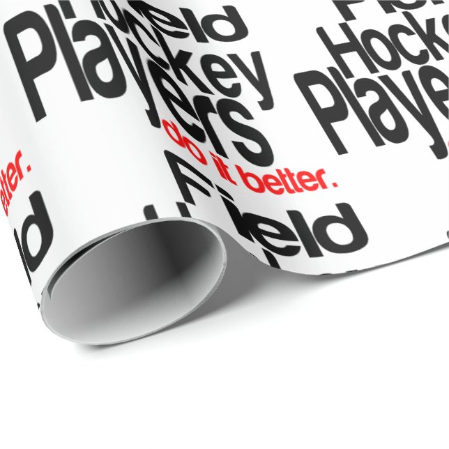 Field Hockey Players Do It Better Wrapping Paper (Roll Corner)