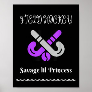 Field Hockey Savage Princess Cool Design Poster