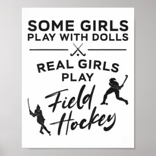 Field Hockey Some Girls Play With Dolls Real Girls Poster