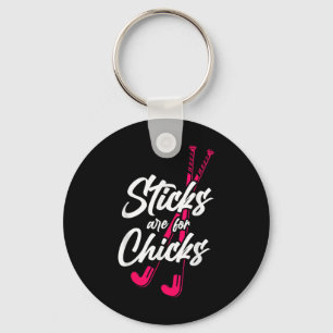 Field Hockey Sticks Are For Chicks _3 Key Ring