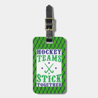 Field Hockey Teams Stick Together Bag Tag