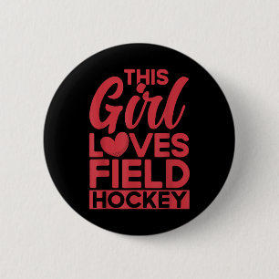 Field Hockey This Girl Loves Field Hockey _1 6 Cm Round Badge