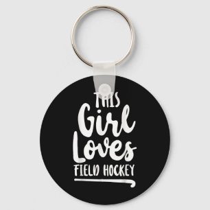 Field Hockey This Girl Loves Field Hockey _2 Key Ring