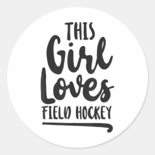 Field Hockey This Girl Loves Field Hockey _3 Classic Round Sticker
