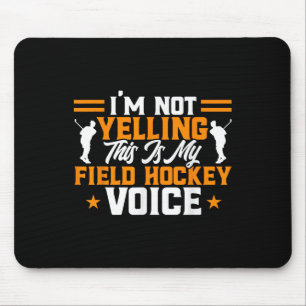 Field Hockey This Is My Field Hockey Voice Mouse Pad