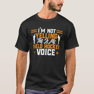 Field Hockey This Is My Field Hockey Voice T-Shirt