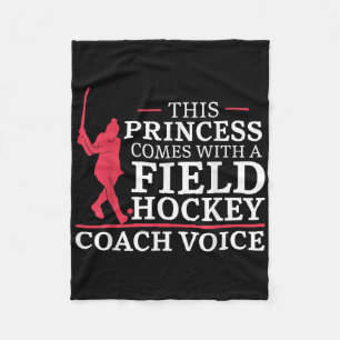 Field Hockey This Princess Comes With A Field Hock Fleece Blanket