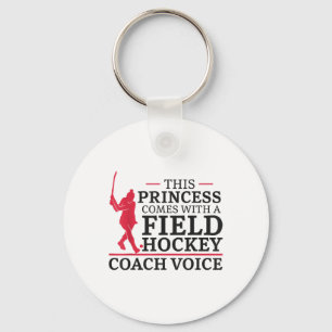 Field Hockey This Princess Comes With A Field Hock Key Ring