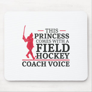Field Hockey This Princess Comes With A Field Hock Mouse Pad
