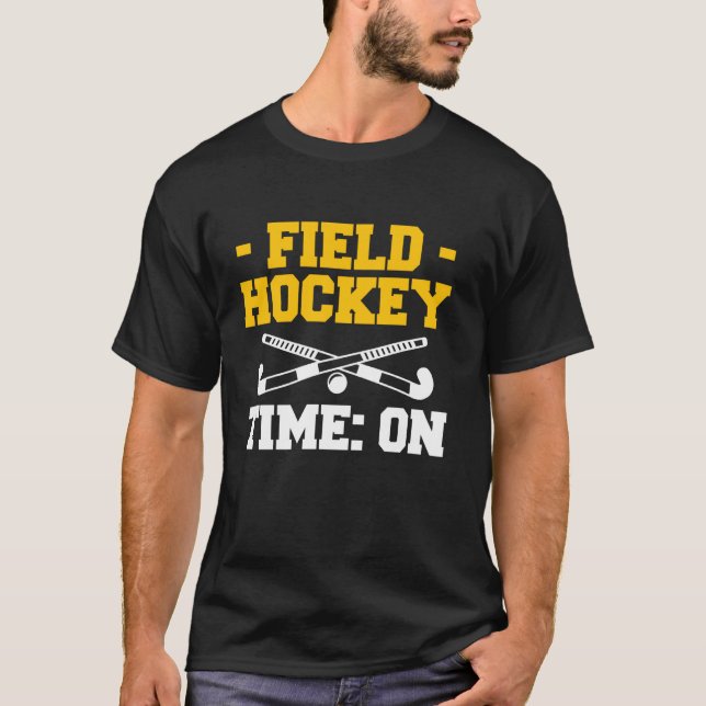 Field Hockey Time On T-Shirt (Front)