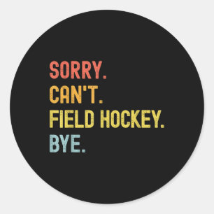 Field Hockey Training Quote For Player Field Hocke Classic Round Sticker