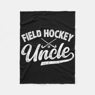 Field Hockey Uncle Of A Field Hockey Player Uncle  Fleece Blanket