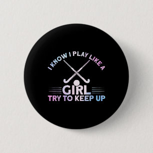 Field Hockey Watercolor I Play Like A Girl _1 6 Cm Round Badge
