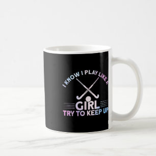 Field Hockey Watercolor I Play Like A Girl _1  Coffee Mug