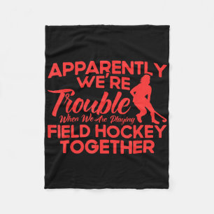 Field Hockey We Are Playing Field Hockey Together Fleece Blanket
