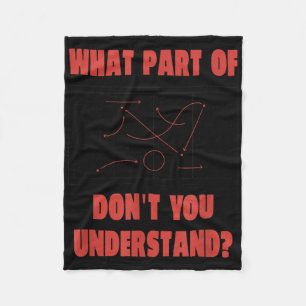 Field Hockey What Part Of Game Plan Don't You Unde Fleece Blanket