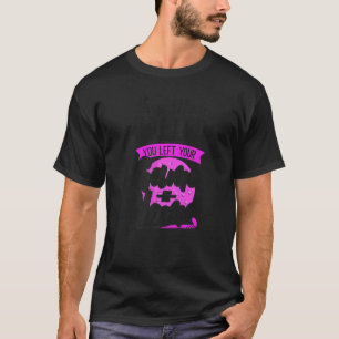 Field Hockey Your Mom Called You Left Your Game At T-Shirt