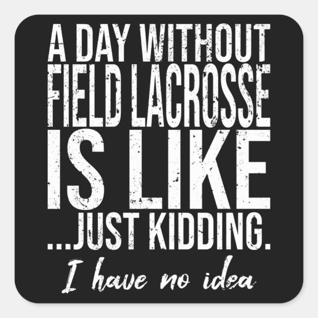 Field Lacrosse funny sports gift Square Sticker (Front)