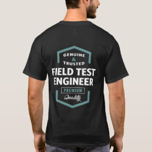 Field Test Engineer Gift Ideas T-Shirt