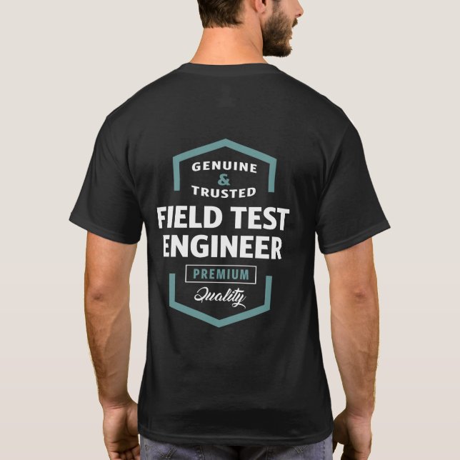 Field Test Engineer | Gift Ideas T-Shirt (Back)