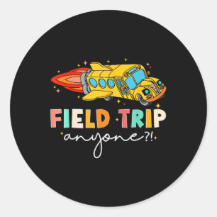 Field Trip Anyone_ Field Day Let The Games Begin S Classic Round Sticker