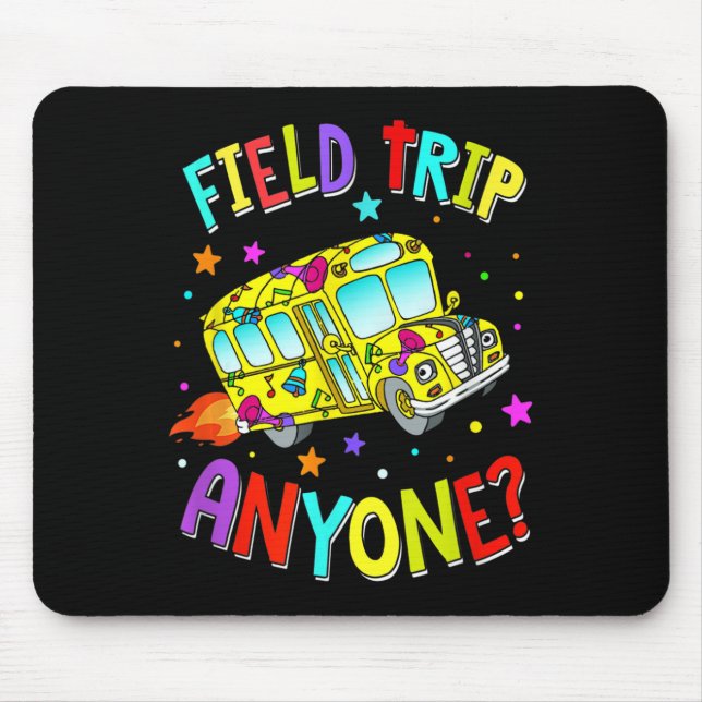 Field Trip Anyone Teacher Teaching School Bus Back Mouse Pad (Front)