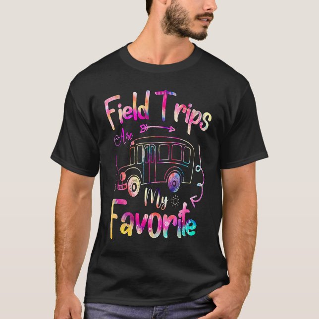 Field Trips Are My Favorite  School Field Trip Tea T-Shirt (Front)