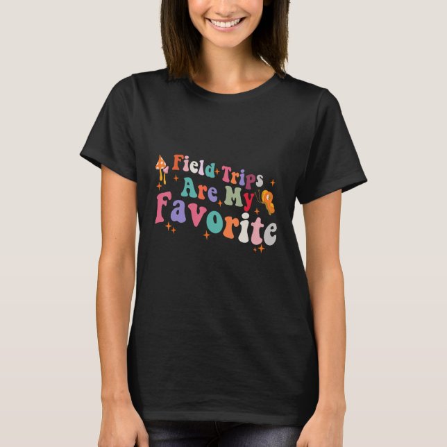 Field Trips Are My Favourite Cool Summer or School T-Shirt (Front)