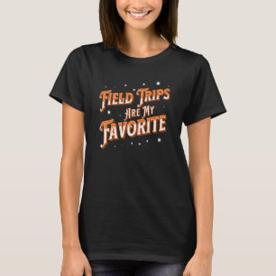 Field Trips Are My Favourite Cool Vintage School F T-Shirt