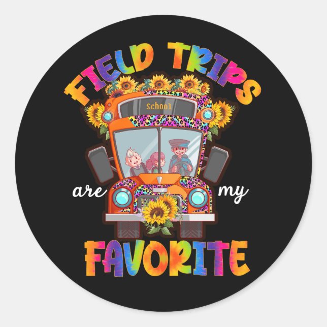 Field Trips Are My Favourite Field Trip Teacher Gr Classic Round Sticker (Front)