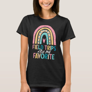 Field Trips Are My Favourite School Field Trip T-Shirt