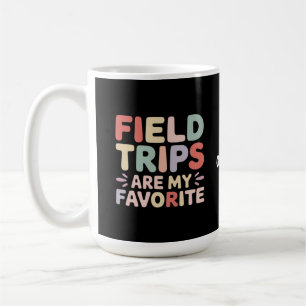 Field Trips Are My Favourite Teacher Student Coffee Mug