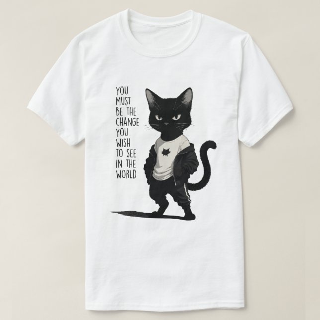 Fierce Black Cat Be The Change Quote - Inspiration T-Shirt (Design Front)