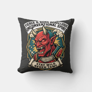 Fierce & Born Rebellious Unconventional Spirit Lon Cushion