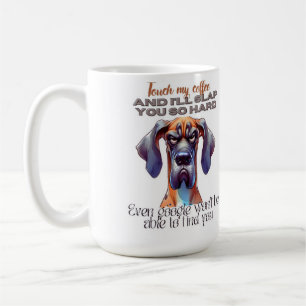 Fierce Dog Coffee Mug – Funny "Touch My Coffee" De