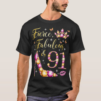 Fierce Fabulous & 91 Years Old Women 91st Birthday T-Shirt