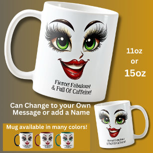 Fierce, Fabulous Eyes Funny Face Coffee Mug