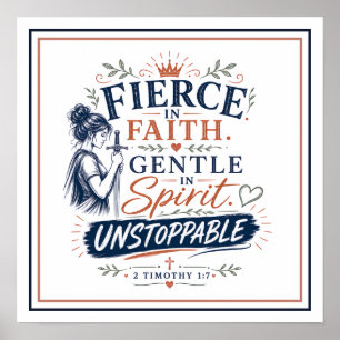 Fierce Faith Gentle Spirit Unstoppable Bible Quote Poster