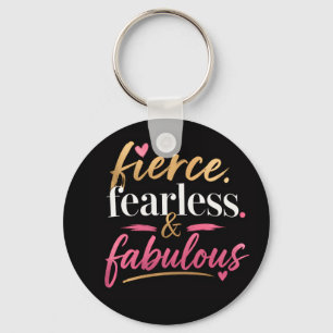 Fierce Fearless and Fabulous Key Ring