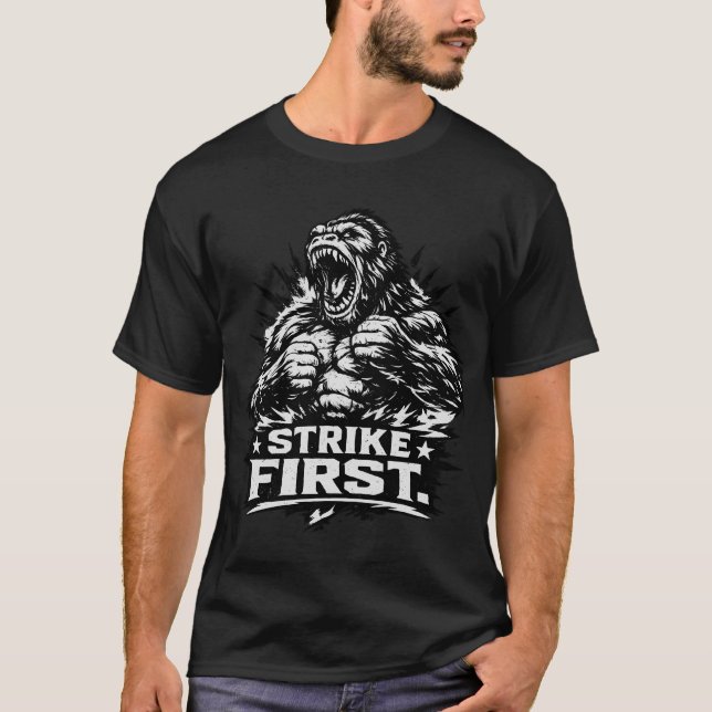 Fierce Gorilla STRIKE FIRST Motivational Gym  T-Shirt (Front)