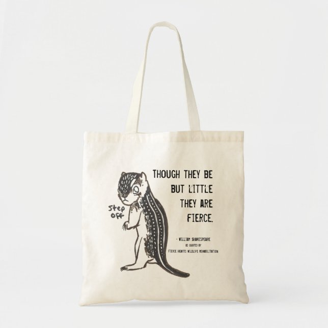 Fierce Ground Squrrel w/ Quote Tote Bag (Front)